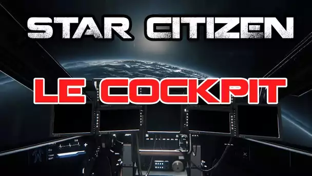 Star Citizen News Fr - Le Cockpit