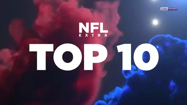 🏈 NFL 🔥 Le Top 10 de la semaine