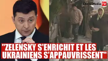 "Zelensky s'enrichit tandis que les ukrainiens quémandent"