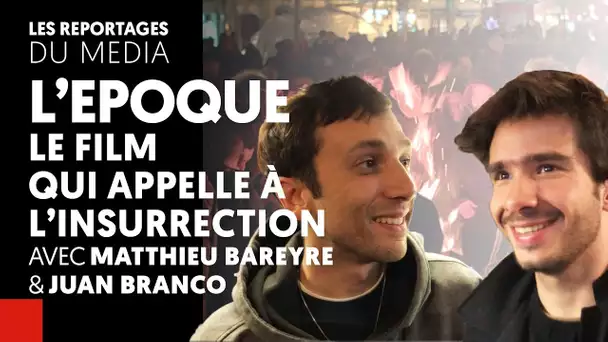 L&#039;EPOQUE | LE FILM QUI APPELLE À L&#039;INSURRECTION