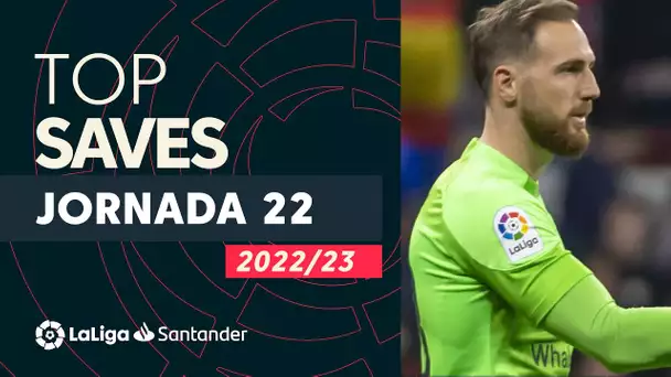 LaLiga TOP 5 Paradas Jornada 22 LaLiga Santander 2022/2023