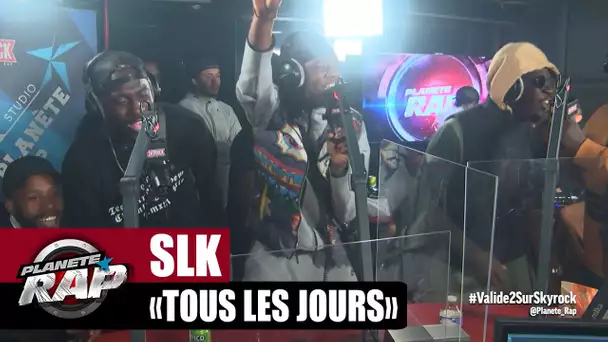 [EXCLU] SLK "Tous les jours" #PlanèteRap