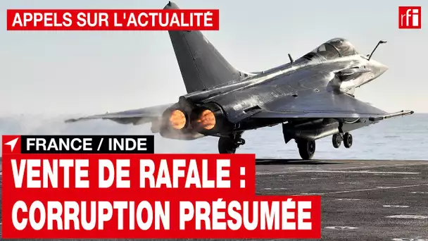 France / Inde : corruption présumée lors de la vente de Rafale