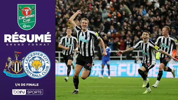 🏆🇬🇧 Résumé - Carabao Cup : En 11 minutes, Newcastle s'offre Leicester et rejoint les 1/2 finale !