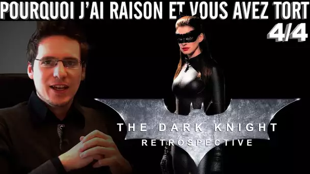 Pourquoi j&#039;ai Raison et vous avez Tort - Dark Knight Retrospective : Part 4 - Conclusion