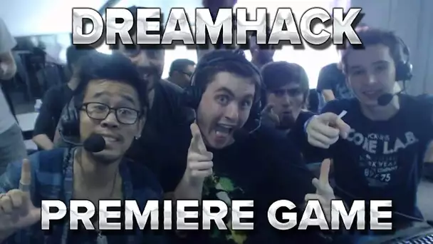 Dreamhack #1 : PREMIERE GAME !