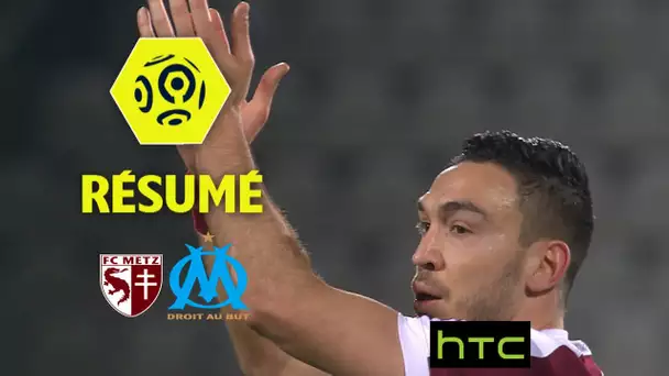 FC Metz - Olympique de Marseille (1-0)  - Résumé - (FCM - OM) / 2016-17