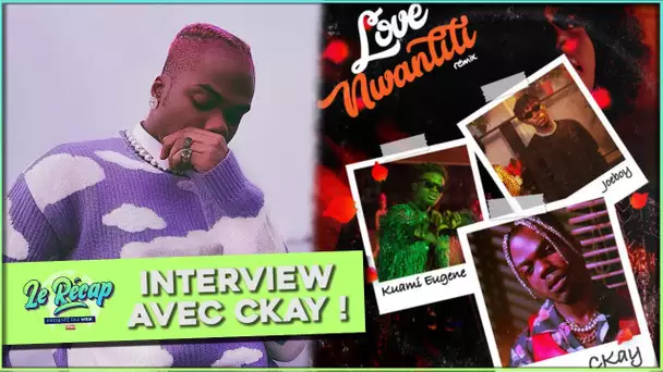 Le Récap d'Mrik : Interview EXCLUSIVE avec CKAY !