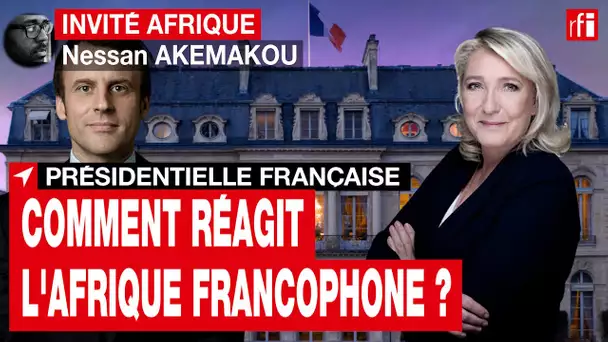 Présidentielle française :  « la jeunesse africaine n'attend plus grand-chose de la France » • RFI