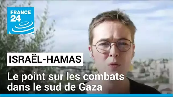 Israël-Hamas : combats intenses dans le sud de la bande de Gaza • FRANCE 24