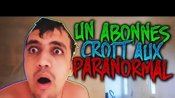 Un Abonnés croit au Paranormal !!