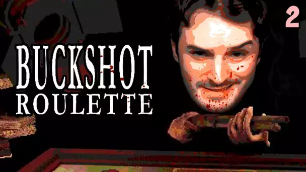 UNE AUTRE PARTIE ? AVEC PLAISI-*BRWACK* !!! -Buckshot Roulette- Ep.2 [CHANCE  RUN ?]