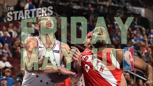 NBA Daily Show: May 10 - The Starters