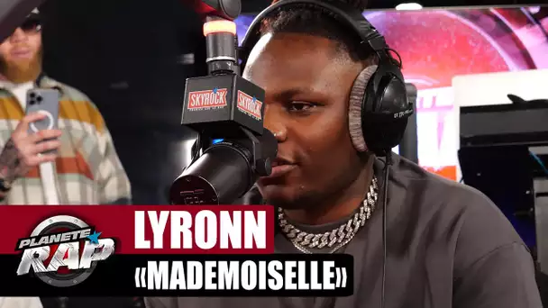 Lyronn - Mademoiselle #PlanèteRap