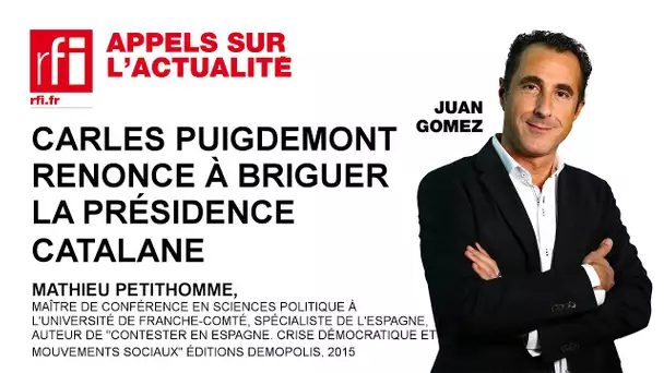 Carles Puigdemont renonce à briguer la présidence catalane