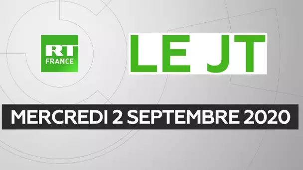 Le JT de RT France - Mercredi 2 septembre 2020
