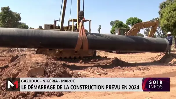 Gazoduc Nigéria - Maroc : le démarrage de la construction prévu en 2024