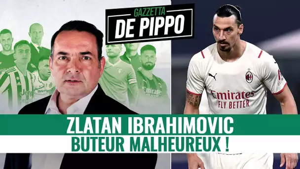 La Gazzetta de Pippo : Ibrahimovic, buteur malheureux !