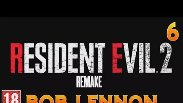 TOUT EXPLOSE !!! -Resident Evil 2 : Remake- Ep.6 avec Bob Lennon