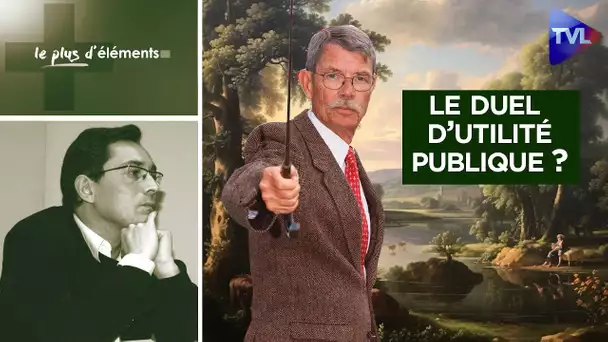 Bernard Lugan : pourquoi le duel doit-il être reconnu d’utilité publique ? - Le Plus d'Eléments