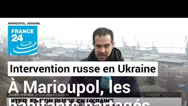 Intervention russe en Ukraine : Inquiétude à Marioupol, à 20 kilomètres de la ligne de front
