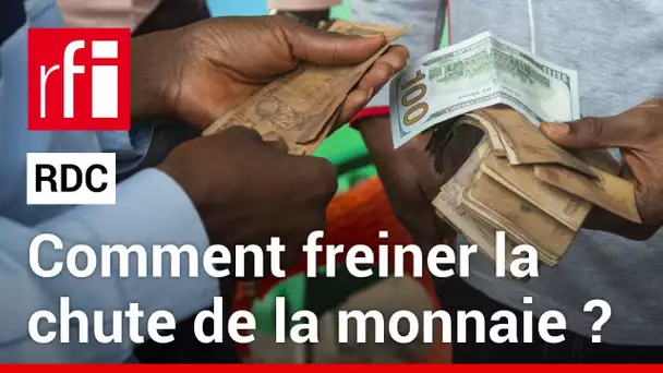 RDC : comment freiner la chute de la monnaie nationale ? • RFI