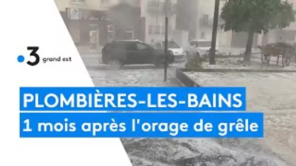 Plombières-les-Bains, un mois après l'orage de grêle