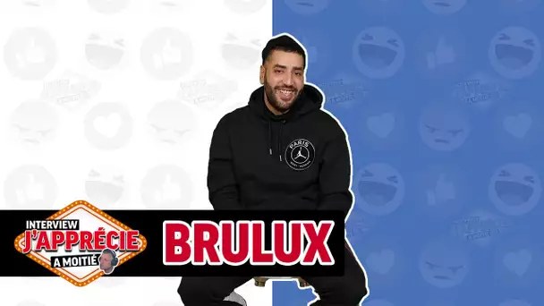 Interview "J'apprécie à moitié" avec Brulux #39