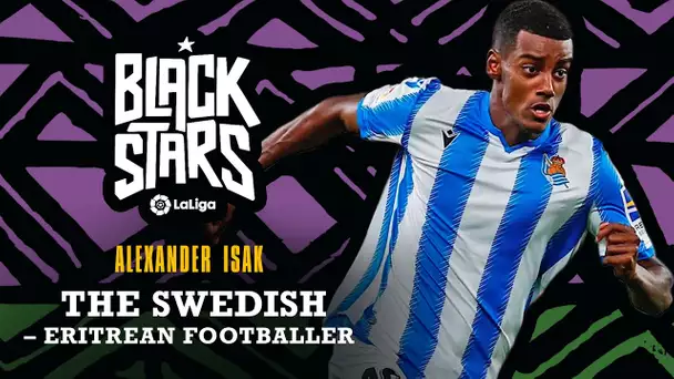 Alexander Isak: The Swedish Eritrean Footballer