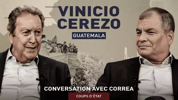 💬 CONVERSATION AVEC CORREA. COUPS D’ÉTAT : VINICIO CEREZO