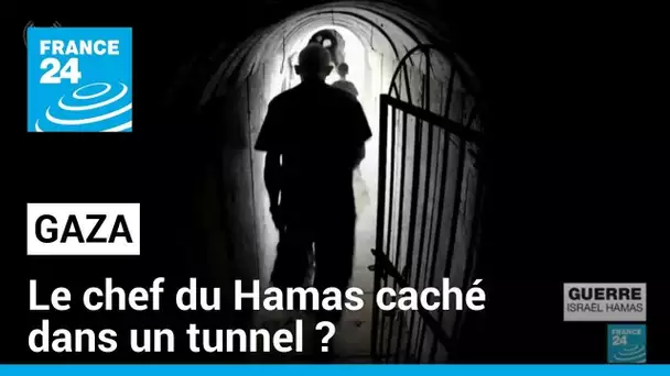 Gaza : le chef du Hamas caché dans un tunnel ? • FRANCE 24
