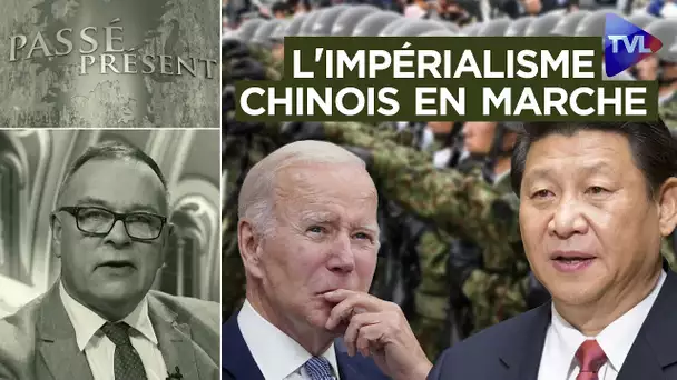 Taïwan/Afrique : l'impérialisme chinois en marche - Passé-Présent n°331 - TVL