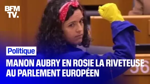 Manon Aubry s'affiche en Rosie la Riveteuse au Parlement européen