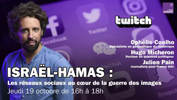 📱 Israël-Hamas, les réseaux sociaux au coeur de la guerre des images - REPLAY TWITCH