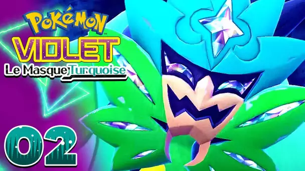 Pokémon Violet - Le Masque Turquoise #02 : OGERPON, LA LÉGENDE DU MONSTRE !
