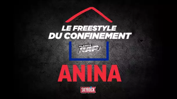 Anina #LeFreestyleDuConfinement