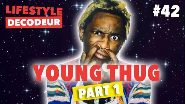 Young Thug, l&#039;Extraterrestre d&#039;Atlanta - LSD #42 Part.1