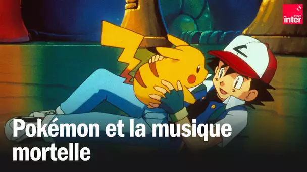 Pokémon et la musique mortelle