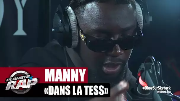 [EXCLU] Manny "Dans la tess" #PlanèteRap