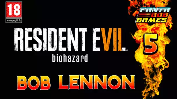 Resident Evil 7 - Ep.5 : Massacre à la Tronçonneuse !! Let&#039;s Play par Bob Lennon PC FR