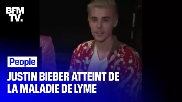 Qu'est-ce que la maladie de Lyme, dont souffre Justin Bieber ?