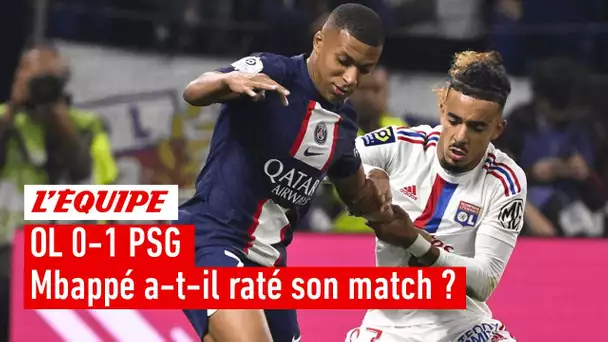 OL 0-1 PSG : Mbappé est-il passé à côté de son match ?