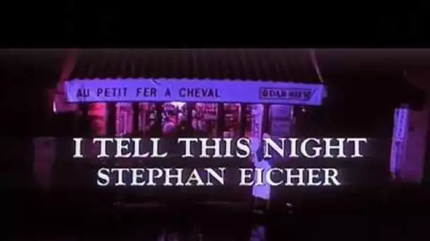 Stephan Eicher - I tell this night (clip officiel)