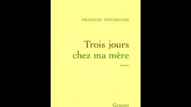 François Weyergans : 3 jours chez ma mère et Salomé - On a tout essayé 24/10/2005