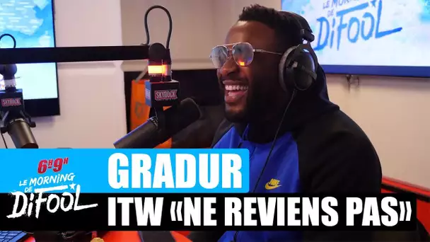 Gradur - Interview "Ne reviens pas" #MorningDeDifool