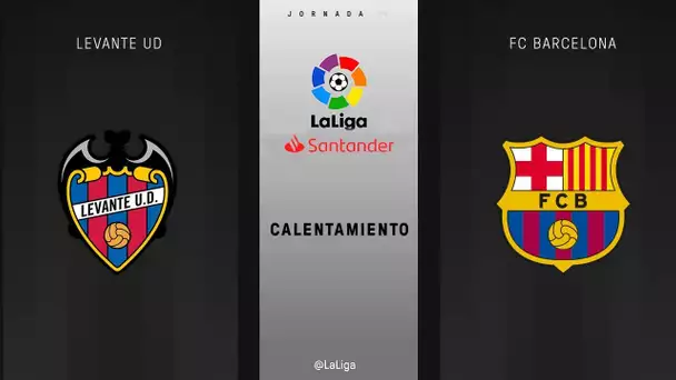 Calentamiento Levante UD vs FC Barcelona