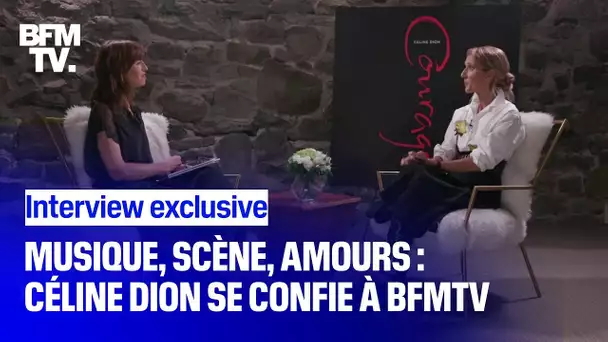 Musique, scène, amours: Céline Dion se confie à BFMTV