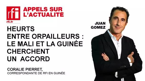 Heurts entre orpailleurs : le Mali et la Guinée cherchent un accord