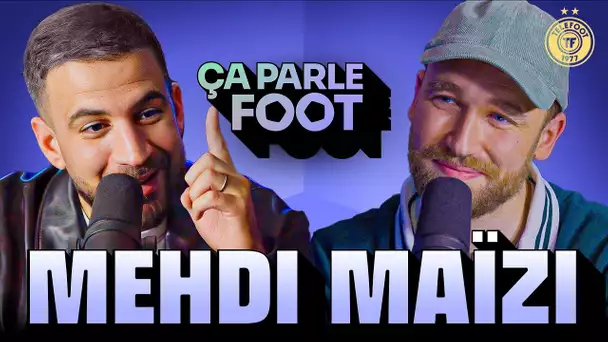 ÇA PARLE FOOT ET RAP AVEC MEHDI MAÏZI ! (Henry, Zidane, Dany Dan, Rap Jeu...)