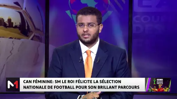 SM le Roi félicite les Lionnes de l'Atlas pour leur brillant parcours à la CAN féminine 2024